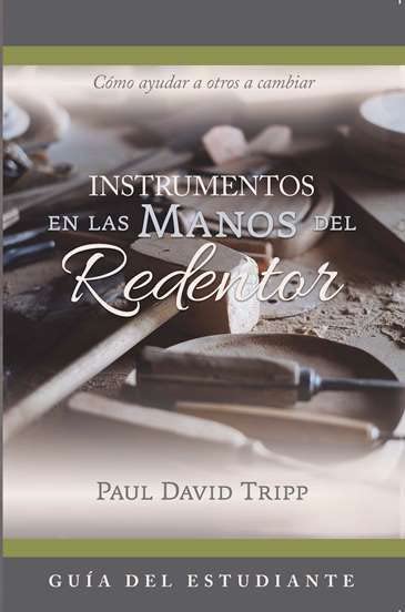 Instrumentos en las Manos del Redentor - guía del estudiante