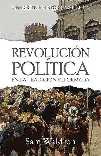 La revolución política en la tradición reformada