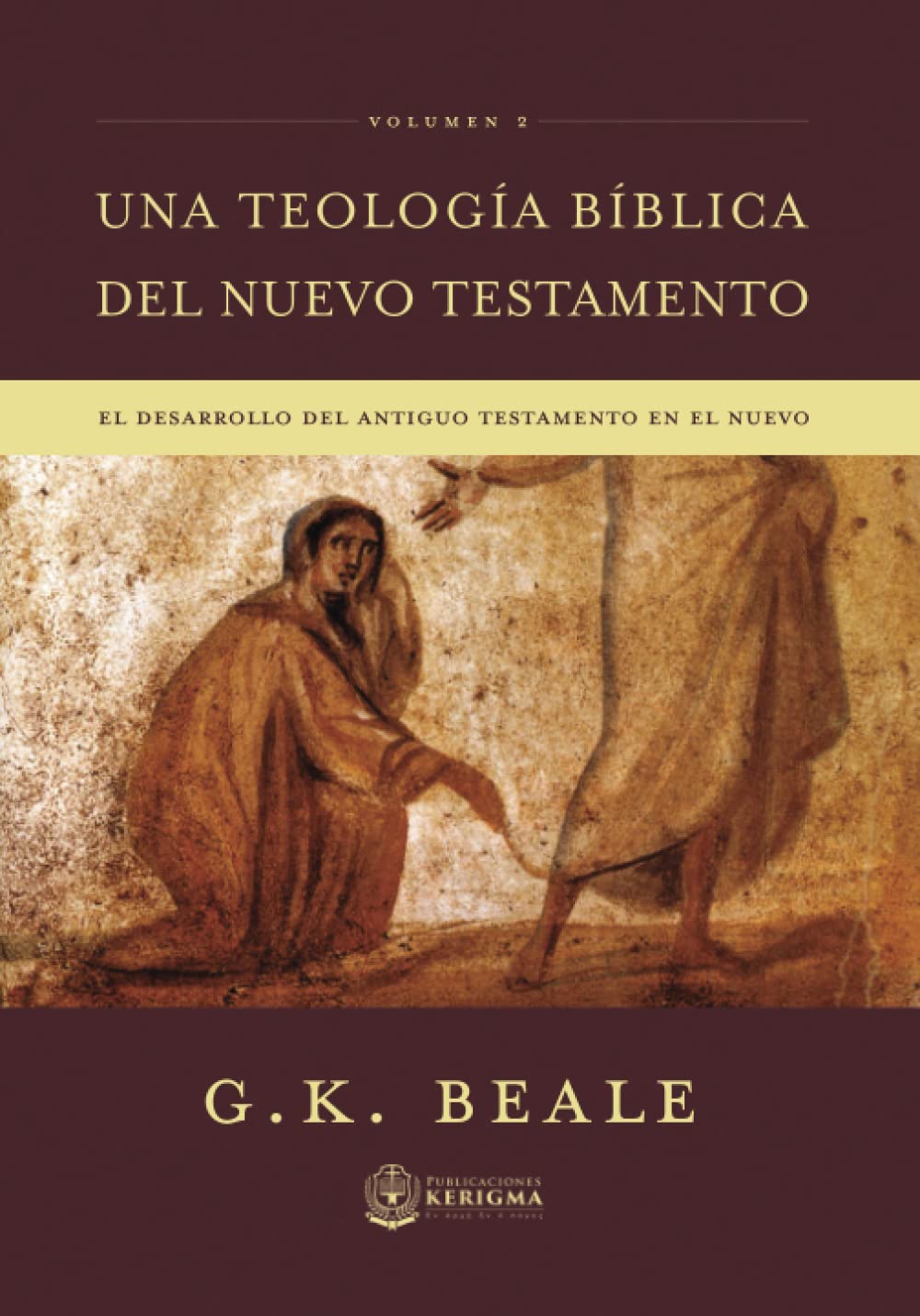 Una teología bíblica del Nuevo Testamento - Vol. 2