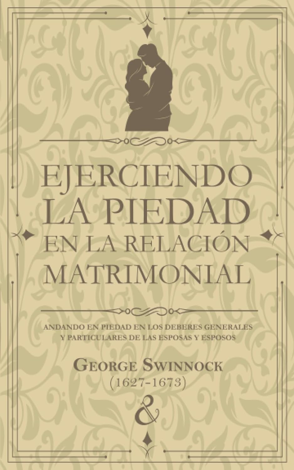 Ejerciendo la piedad en la relación matrimonial