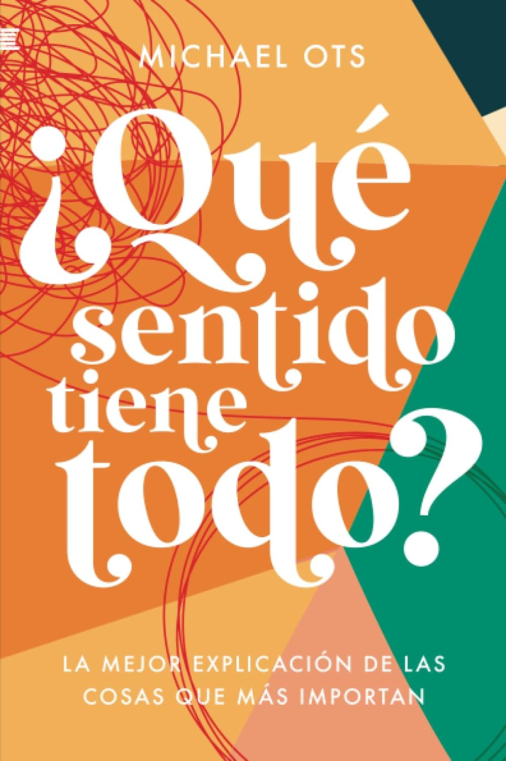 ¿Qué sentido tiene todo?