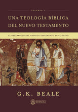 Cargar imagen en el visor de la galería, Una teología bíblica del Nuevo Testamento - Vol. 1
