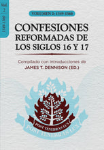 Load image into Gallery viewer, Confesiones Reformadas de los Siglos 16 y 17 - Volumen 2: 1549-1560
