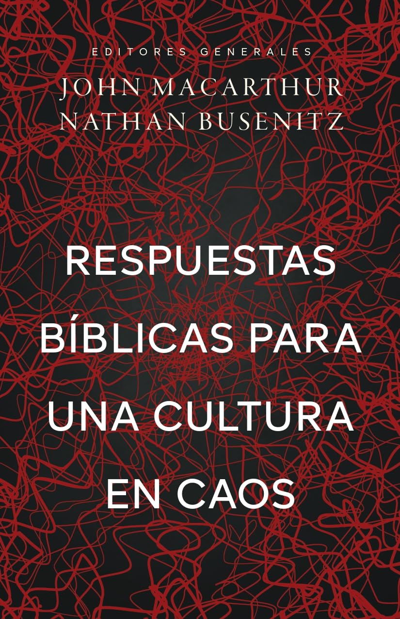 Respuestas bíblicas para una cultura en caos