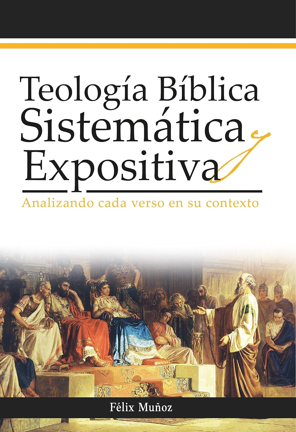 Teología Bíblica Sistemática Y Expositiva