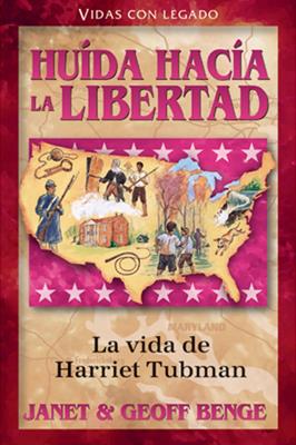 Vidas con legado: Harriet Tubman (Huída hacia la libertad)