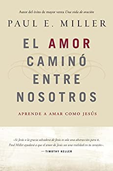 El amor caminó entre nosotros