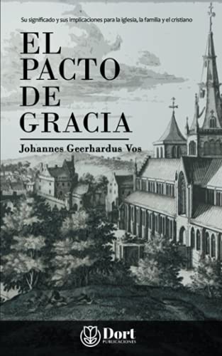 El Pacto de Gracia (J. G. Vos)