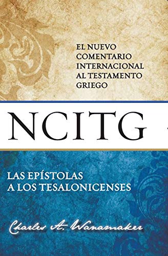 El Nuevo Comentario Internacional al Testamento Griego - Tesalonicenses