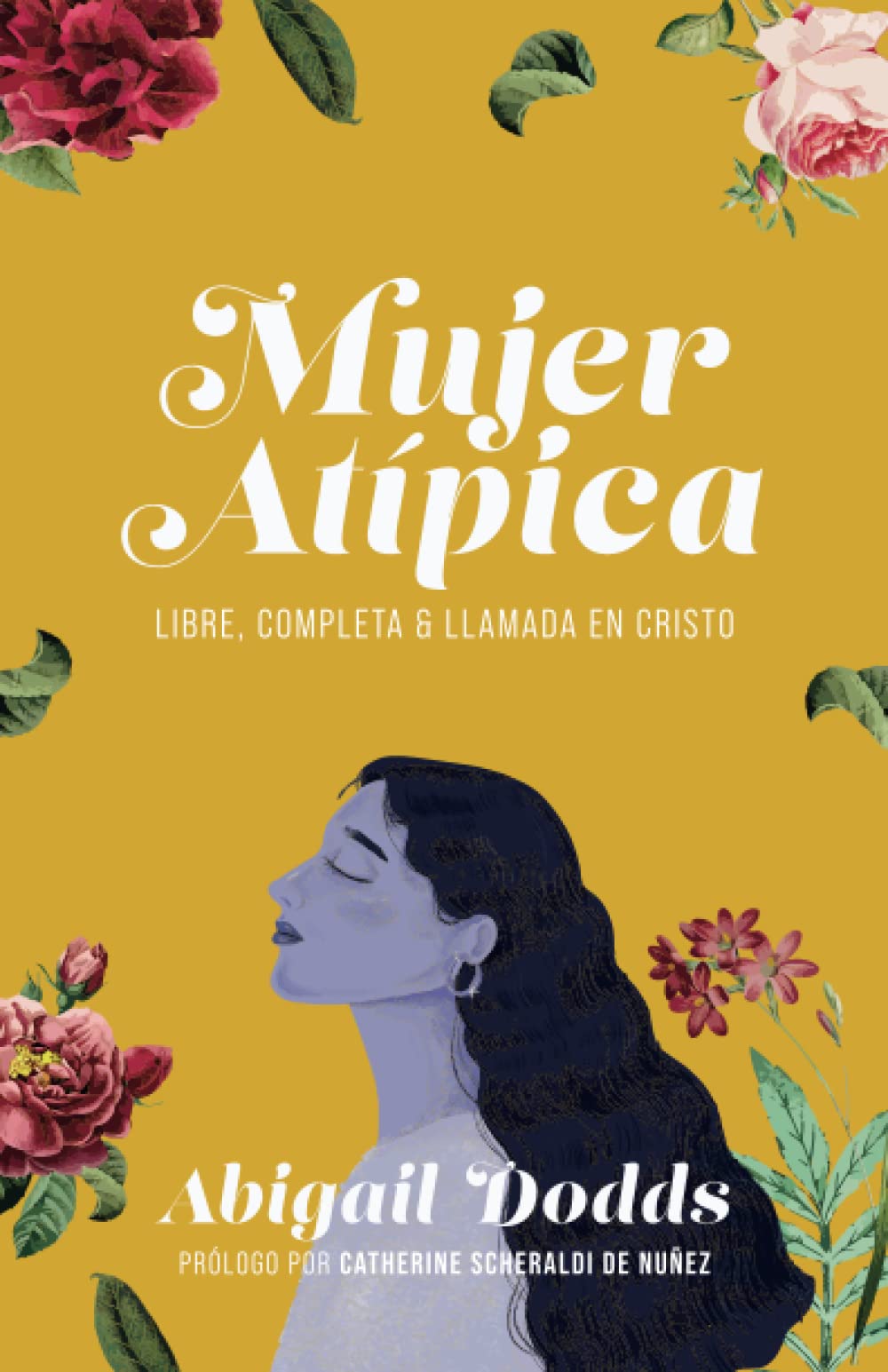 Mujer atípica: Libre, completa y llamada en Cristo