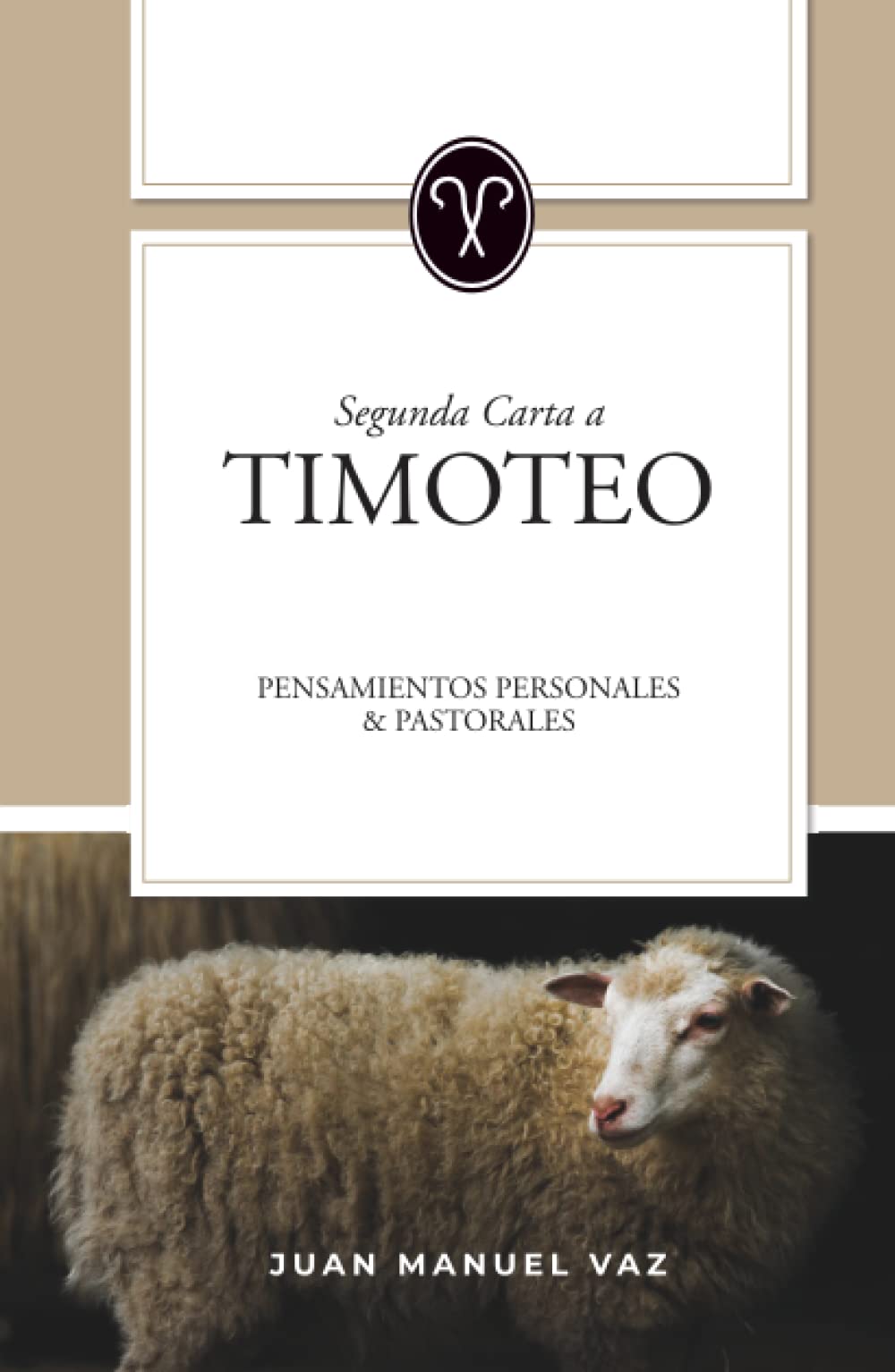 Segunda Carta a Timoteo: Pensamientos personales y pastorales