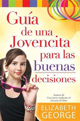 Guía de una jovencita para las buenas decisiones