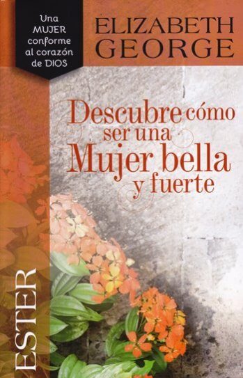 Ester: Descubre cómo ser una mujer bella y fuerte