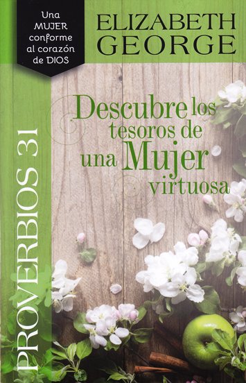 Descubre los Tesoros de una Mujer Virtuosa - Proverbios 31