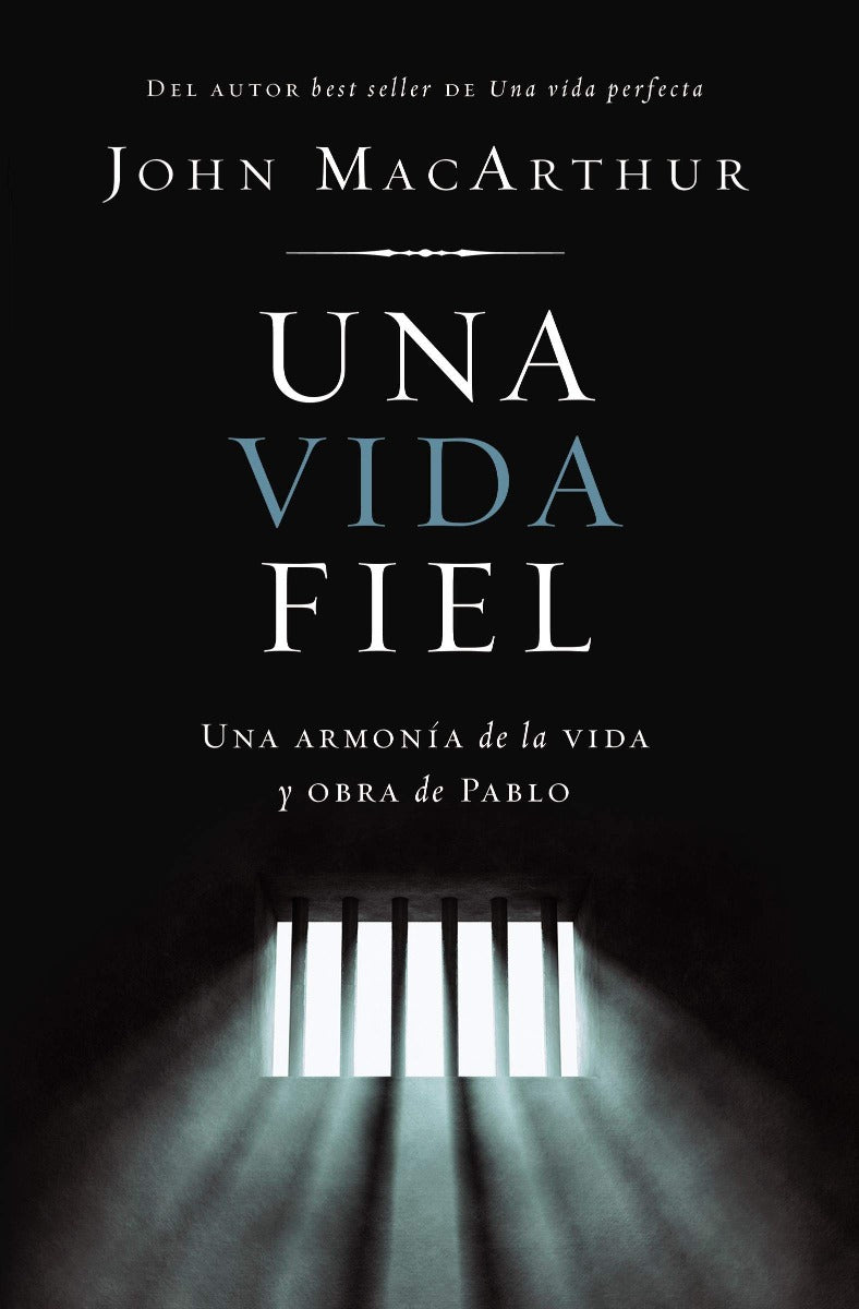 Una vida fiel | John MacArthur | Grupo Nelson