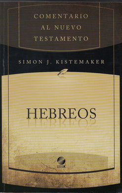 Comentario al Nuevo Testamento Hebreos | Simon Kistemaker | Libros Desafío