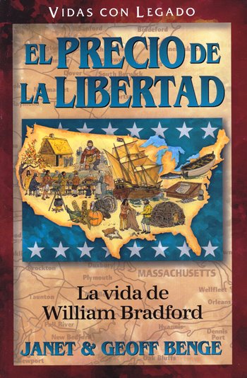 William Bradford - El precio de la libertad | Geoff & Janet Benge  | Editorial Jucum