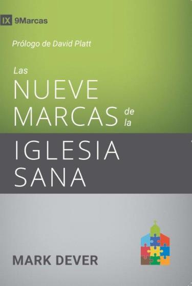 Las nueve marcas de la iglesia sana