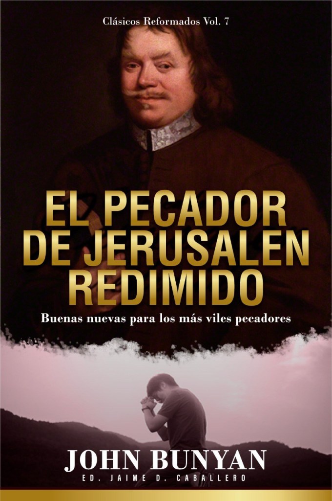 El Pecador de Jerusalén Redimido | John Bunyan | Teología para vivir
