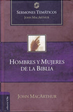 Cargar imagen en el visor de la galería, Hombres y mujeres de la Biblia | John MacArthur | Grupo Nelson
