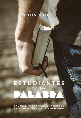 Estudiantes de la Palabra | John Stott | Certeza Unida