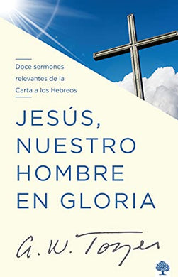 Jesús, nuestro hombre en gloria