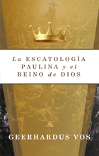 Cargar imagen en el visor de la galería, La Escatología Paulina y el Reino de Dios (tapa rústica)
