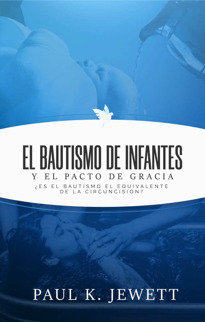 El Bautismo de infantes y el Pacto de Gracia