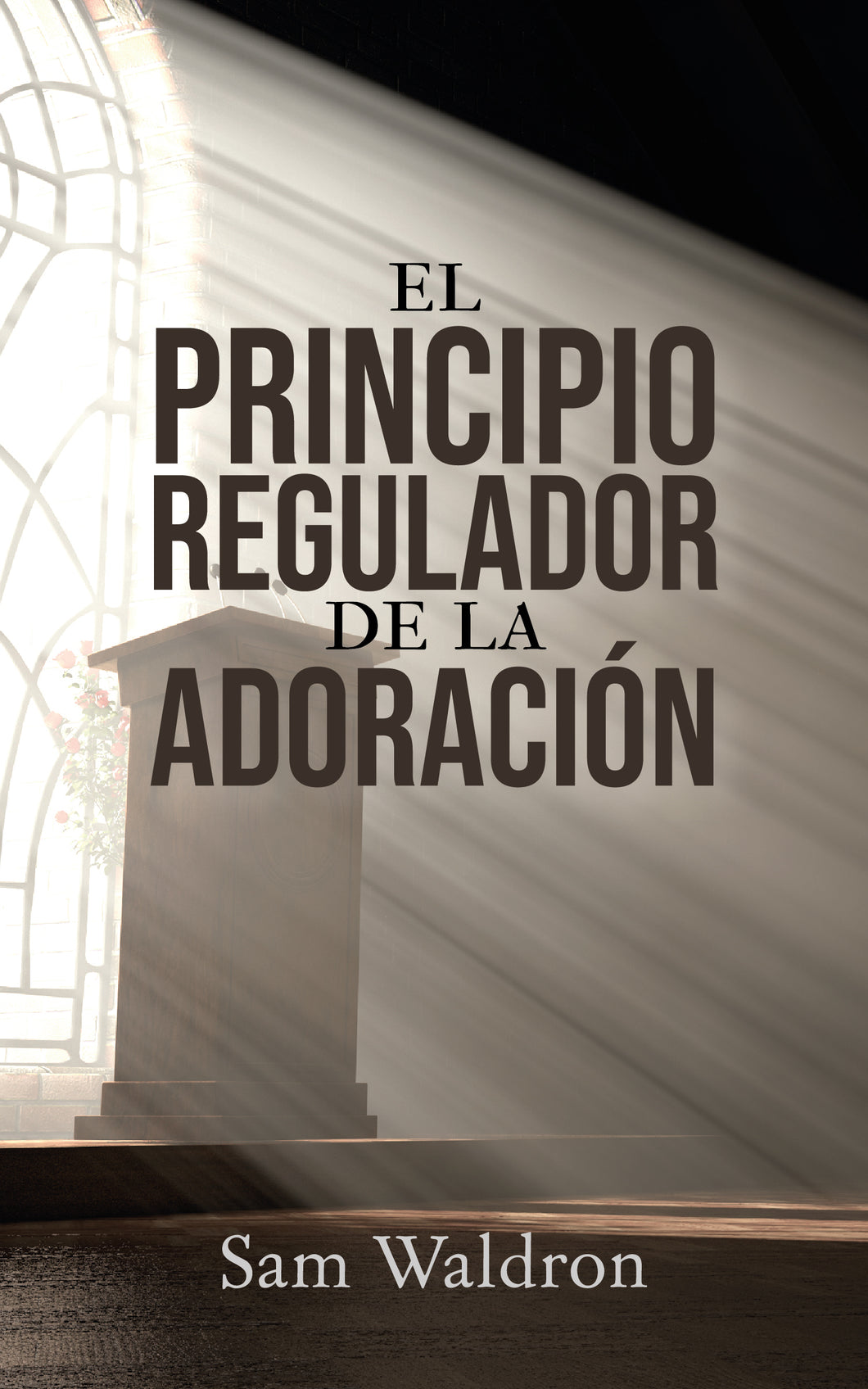 El principio regulador de la adoración