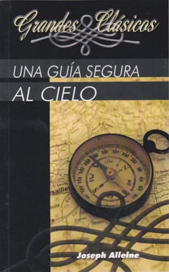 Una guia segura al cielo | Joseph Alleine | Editorial Peregrino 