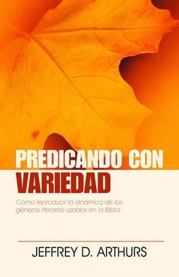 Predicando con variedad | Jeffrey D. Arthurs | Editorial Portavoz