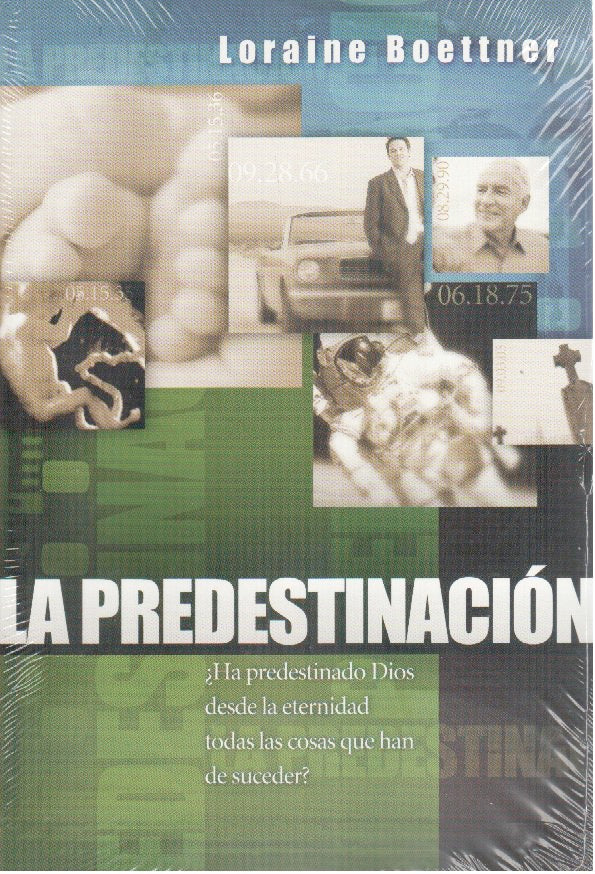 La predestinación (nueva edición) | Loraine Boettner | Libros Desafío