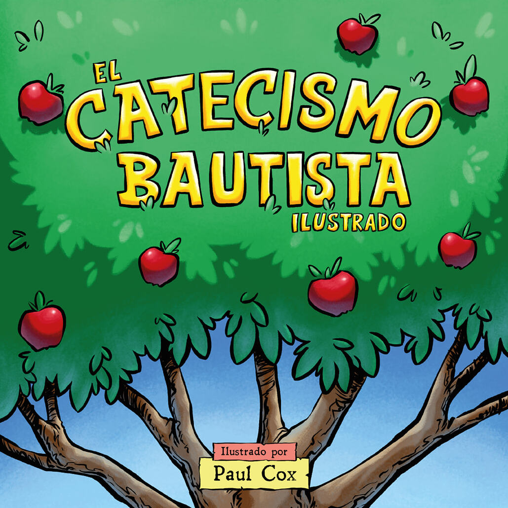 El Catecismo Bautista Ilustrado