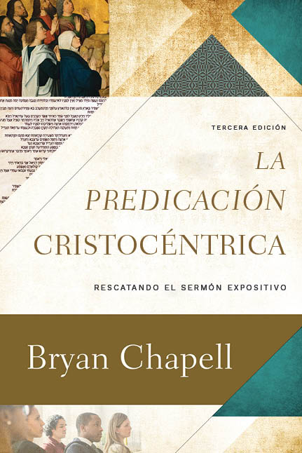 La predicación Cristocéntrica | Bryan Chapell | Poiema Publicaciones