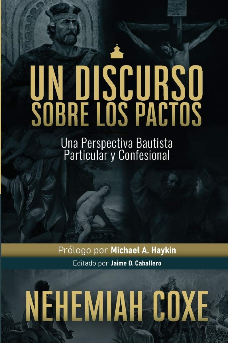 Un discurso sobre los Pactos | Nehemiah Coxe |Teología para vivir