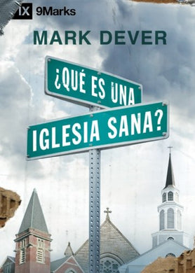 Qué es una iglesia sana de venta en Bogotá | Mark Dever | 9Marks 