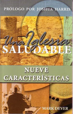 Una iglesia saludable | Mark Dever | Publicaciones Faro de Gracia 