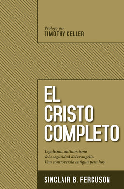 El Cristo Completo | Sinclair Ferguson | Poiema Publicaciones