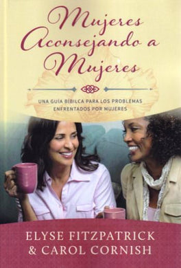 Mujeres aconsejando mujeres | Elyse Fitzpatrick | Publicaciones Faro de Gracia 