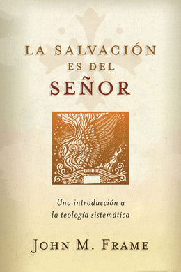 La Salvación es del Señor | John Frame | Poiema Publicaciones