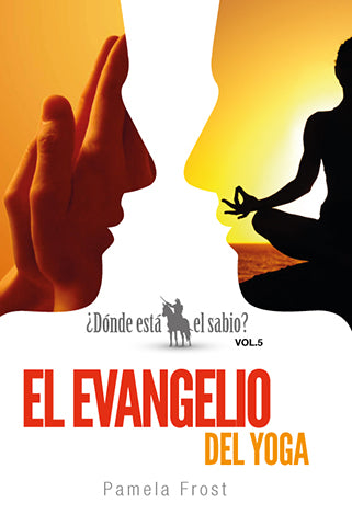 El evangelio del Yoga | Pamela Frost | Editorial Clir