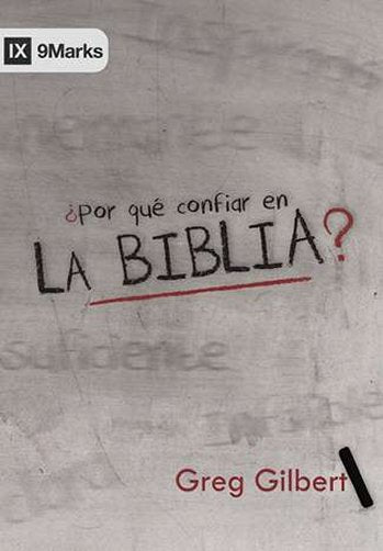 ¿Por qué confiar en la Biblia? | Greg Gilbert | Publicaciones Faro de Gracia