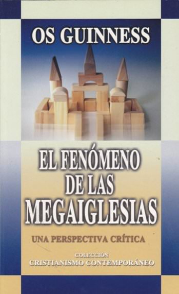 El fenómeno de las megaiglesias | Os Guinness | Publicaciones Andamio 