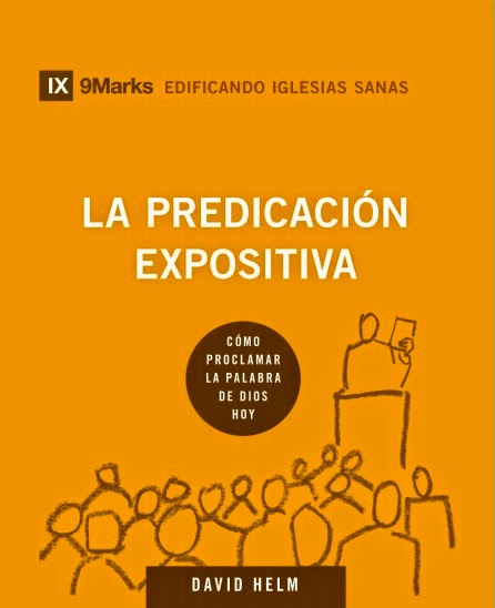 Predicación expositiva | David Helm | 9Marks 