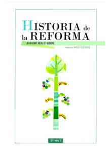 Historia de la Reforma I | Jean Henri Merle d'Aubigné | Edita Iglesia Evangélica de Marín | PalabraInspirada.com