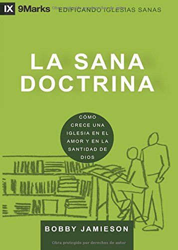 La Sana Doctrina | Bobby Jamieson | 9 Marks