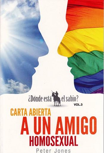 Carta abierta a un amigo homosexual | Peter Jones | Editorial Clir 