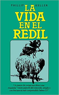 La vida en el redil | Phillip Keller | Grupo Nelson