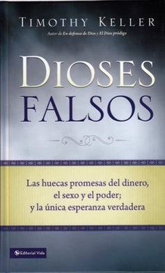 dioses falsos | Timothy Keller | Editorial Vida