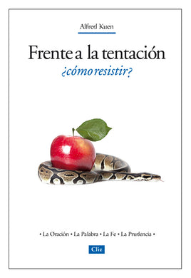 Frente a la tentación ¿Cómo resistir? | Alfred Kuen | Editorial CLie